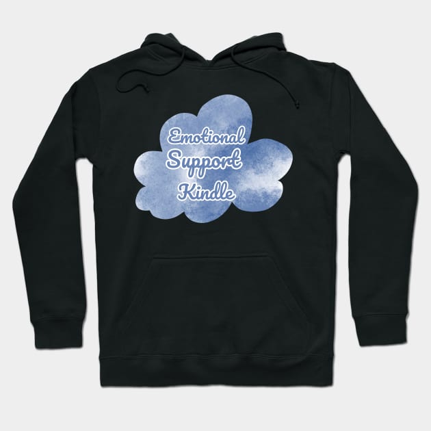 Emotional Support Kindle Blue- Text On Cloud Hoodie by Double E Design